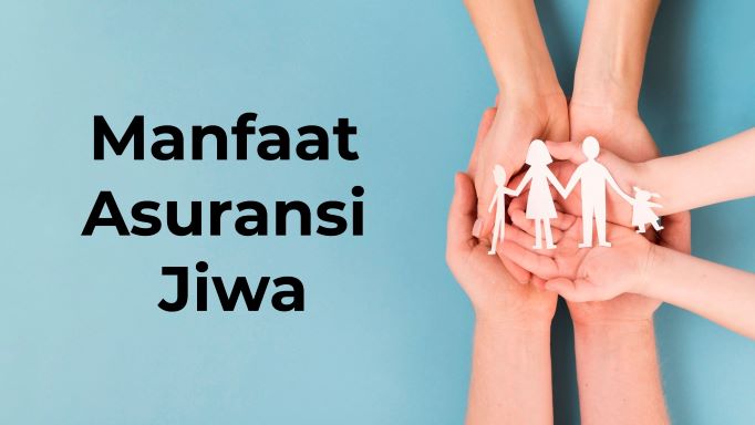 manfaat asuransi jiwa
