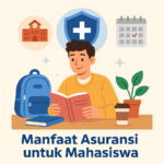 Manfaat Asuransi untuk Mahasiswa